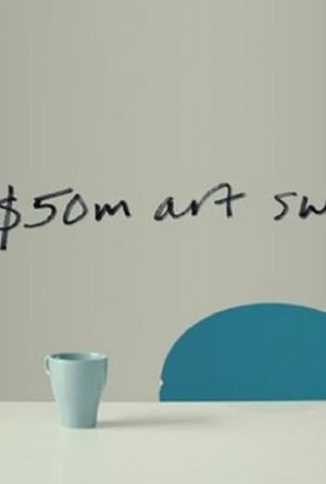 The $50 Million Art Swindle's poster