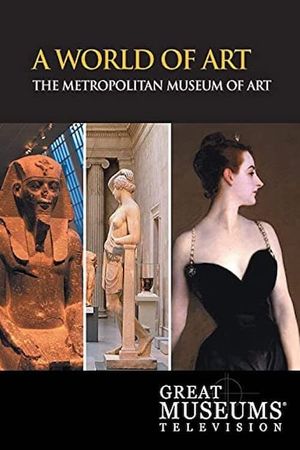 A World of Art: The Metropolitan Museum of Art's poster image