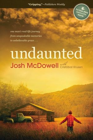 Undaunted... The Early Life of Josh McDowell's poster