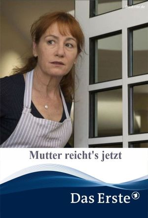 Mutter reicht's jetzt's poster