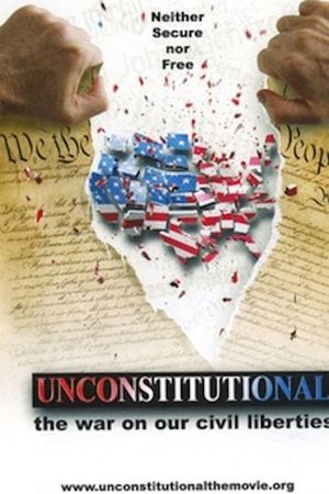 Unconstitutional: The War On Our Civil Liberties's poster