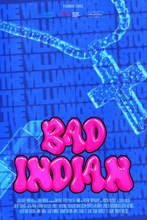 Bad Indian - the Villain Origin Story's poster