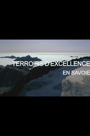 Terroirs d'excellence en Savoie's poster