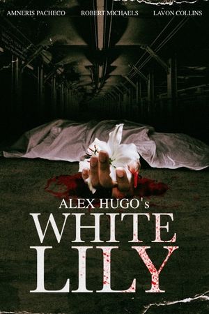 Alex Hugo's White Lily's poster