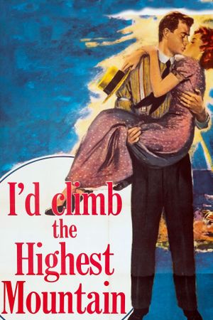 I'd Climb the Highest Mountain's poster