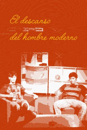 El descanso del hombre moderno's poster
