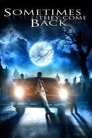 Sometimes They Come Back's poster