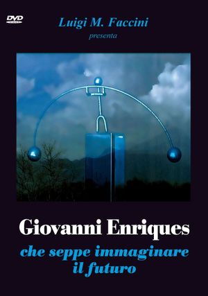 Giovanni Enriques che seppe immaginare il futuro's poster