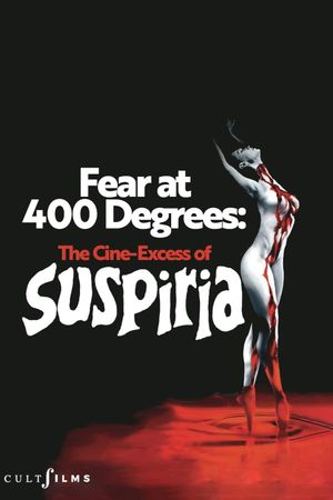 Fear at 400 Degrees: The Cine-Excess of Suspiria's poster