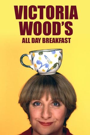 Victoria Wood's All Day Breakfast's poster