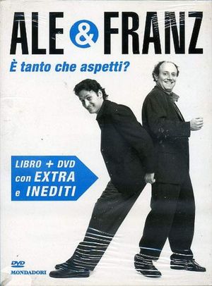 Ale e Franz - È tanto che aspetti?'s poster