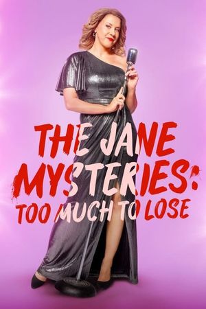 The Jane Mysteries: Too Much to Lose's poster