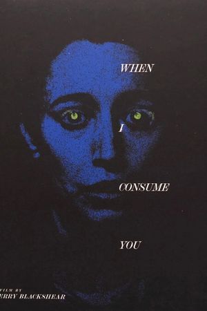 When I Consume You's poster