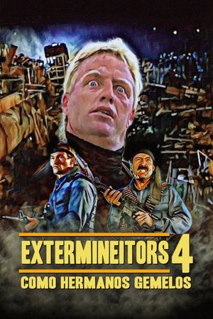 Extermineitors 4: Como Hermanos Gemelos's poster