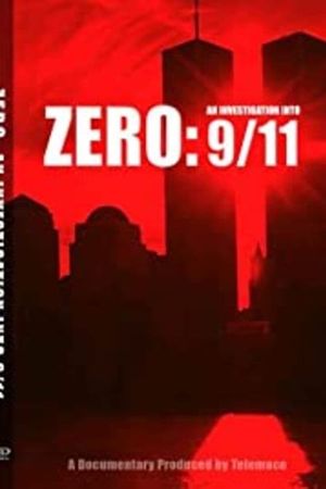 Zero: An Investigation Into 9/11's poster