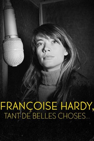 Françoise Hardy : tant de belles choses's poster