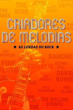 Criadores de Melodias - As Lendas do Rock's poster