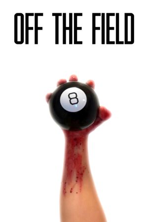 Off the field's poster