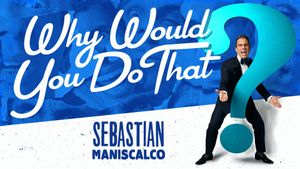 Sebastian Maniscalco: Why Would You Do That?'s poster