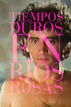 Hard Times at Ríos Rosas's poster