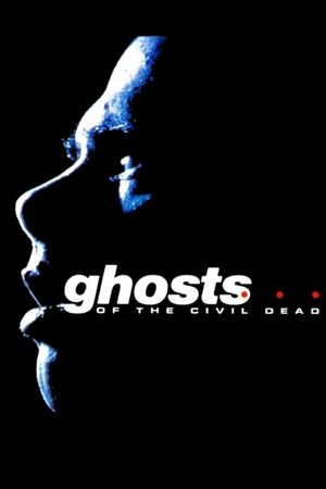 Ghosts... of the Civil Dead's poster
