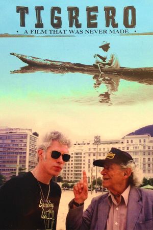 Tigrero: A Film That Was Never Made's poster