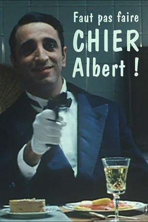 Faut pas faire chier Albert !'s poster