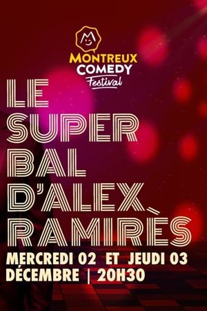 Montreux Comedy Festival 2021 - Le super bal d'Alex Ramirès's poster