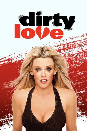 Dirty Love's poster