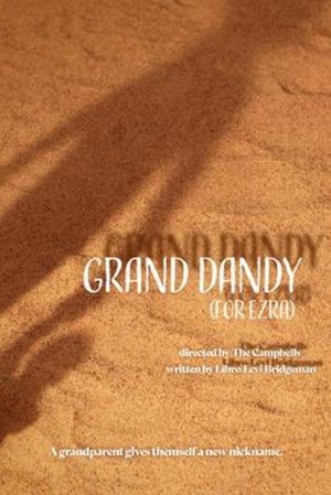 Grand Dandy (For Ezra)'s poster
