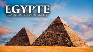 Egypte : le mystère de la dernière pyramide's poster