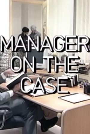 Manager On The Case's poster