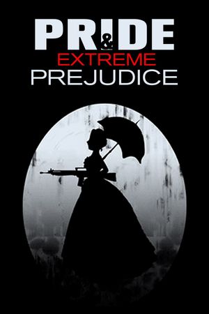 Pride and Extreme Prejudice's poster