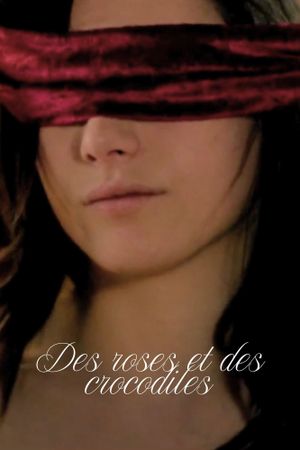 Des roses et des crocodiles's poster