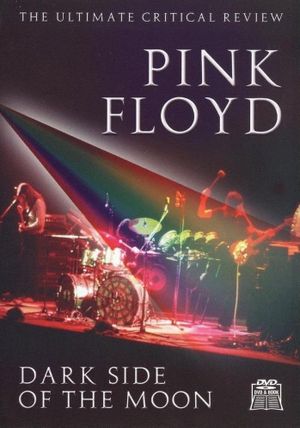 Pink Floyd: Dark Side of the Moon - The Ultimate Critical Review's poster