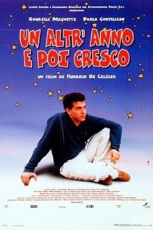 Un altr'anno e poi cresco's poster