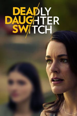 Deadly Daughter Switch's poster