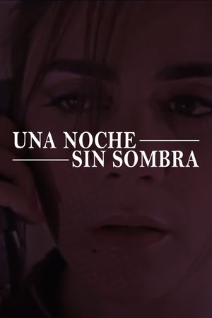 La noche sin sombra's poster