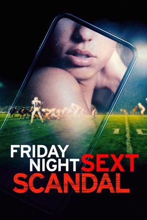 Friday Night Sext Scandal's poster