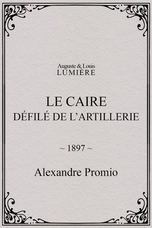 Cairo, Artillery Parade's poster