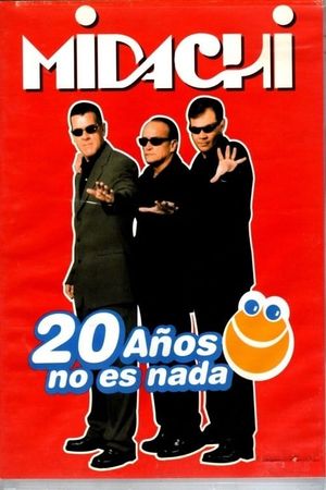 Midachi - 20 Años No Es Nada's poster