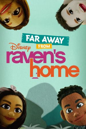 Far Away From Raven's Home's poster image