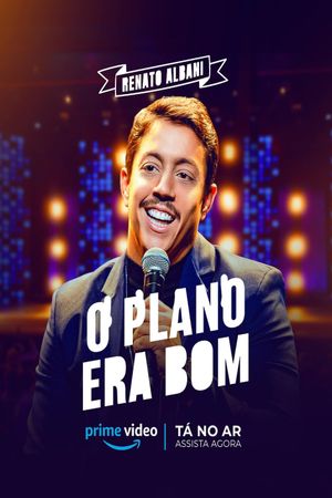 Renato Albani: O Plano Era Bom's poster
