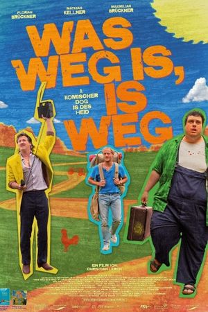 Was weg is, is weg's poster