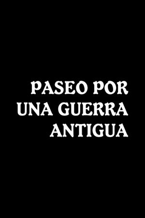 Paseo por una guerra antigua's poster