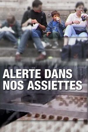 Alerte dans nos assiettes's poster