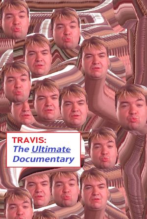 Travis: The Ultimate Documentary's poster