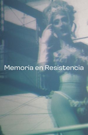 Memoria en Resistencia's poster