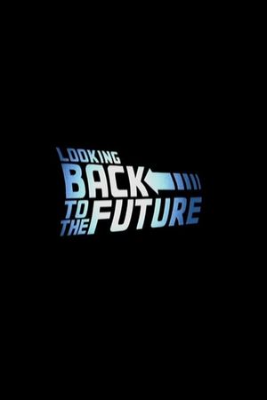 Looking Back to the Future's poster
