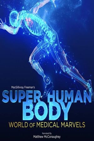 Superhuman Body: World of Medical Marvels's poster